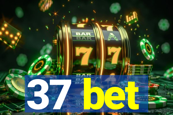 37 bet